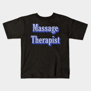 Massage Therapist Kids T-Shirt